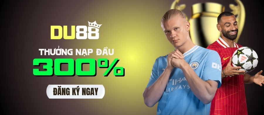 Du88 THƯỞNG NẠP ĐẦU 300%